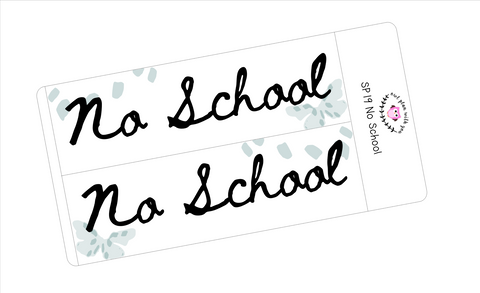 SP19 || Splatter No School Full Day Stickers